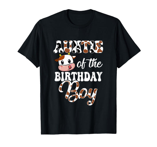 Auntie Of The Birthday Boy Cow Farm 1St Birthday Boy T-Shirt