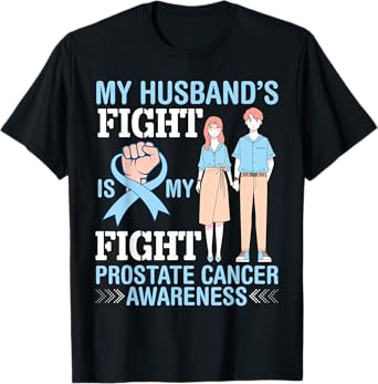 My Husband's Fight Is Mine Prostate Cancer Awareness Wife T-Shirt