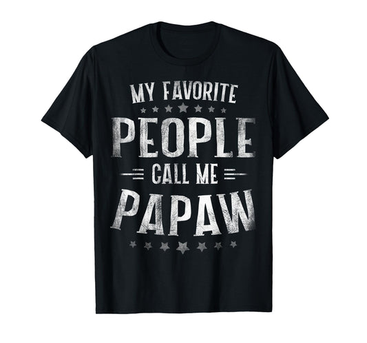 My Favorite People Call Me Papaw Shirt Fathers Day T-Shirt
