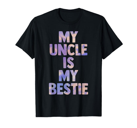 my uncle is my bestie for niece nephew matching set Tie Dye T-Shirt