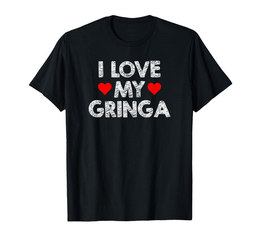 I Love My Gringa Valentine's Day Mexican Husband Boyfriend T-Shirt