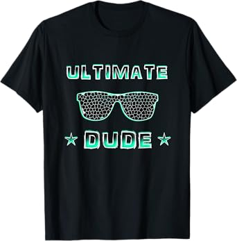 Perfect Dude Shirt for Boys & Men Perfect Dude Ultimate Dude T-Shirt