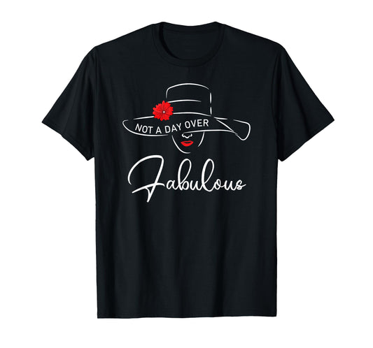 Women Not A Day Over Fabulous Cute Funny Graphic Birthday T-Shirt