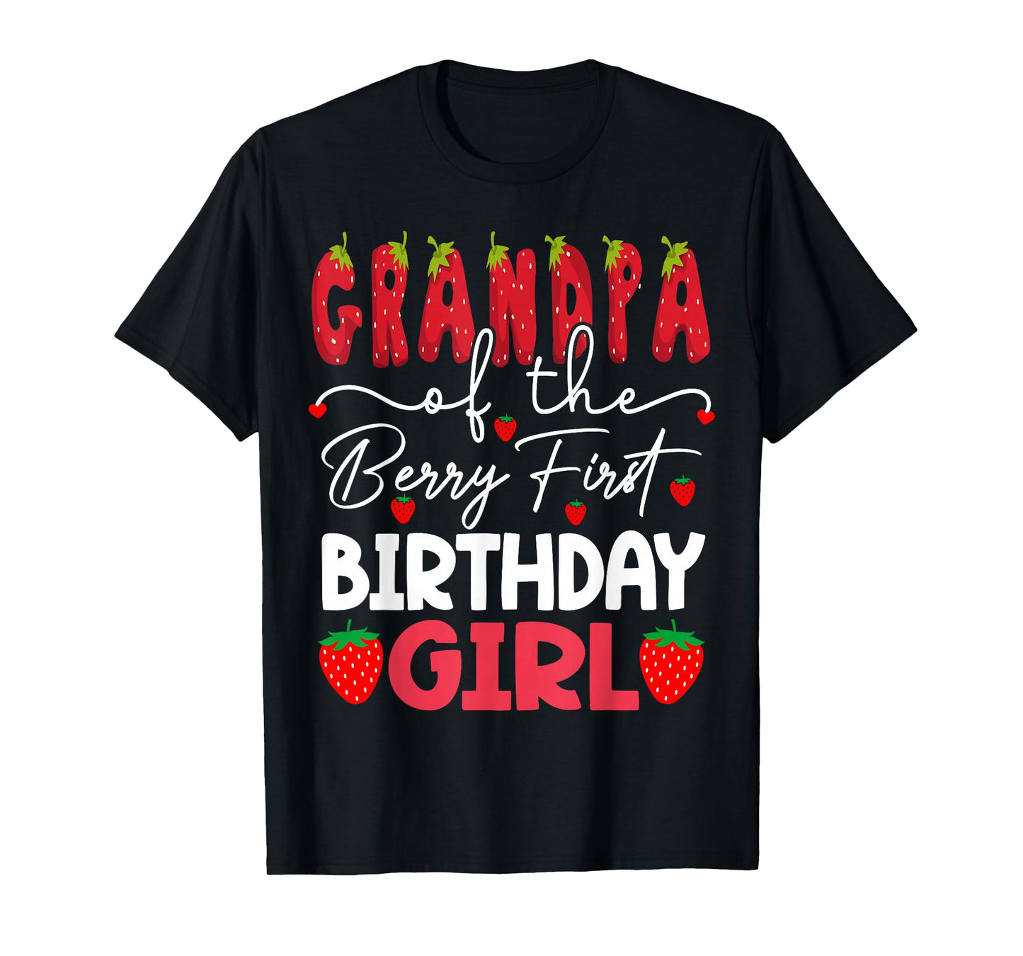Grandpa Of The Berry First Birthday Girl Strawberry T-Shirt