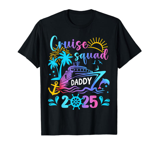 Cruise Squad Daddy 2025 Cruise Crew Matching Vacation Trip T-Shirt