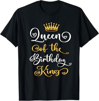 Queen Of The Birthday King Bday Party T-Shirt