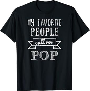 My Favorite People Call Me Pop Father's Day T-Shirt