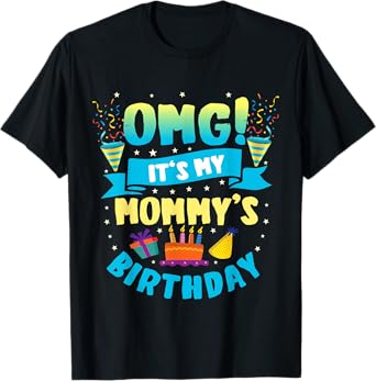 OMG It's My Mommy Birthday T-Shirt