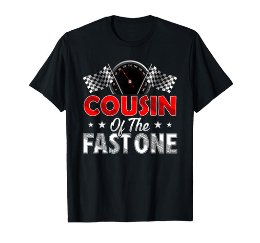 Cousin of The Fast One First Birthday Racing Car Family T-Shirt