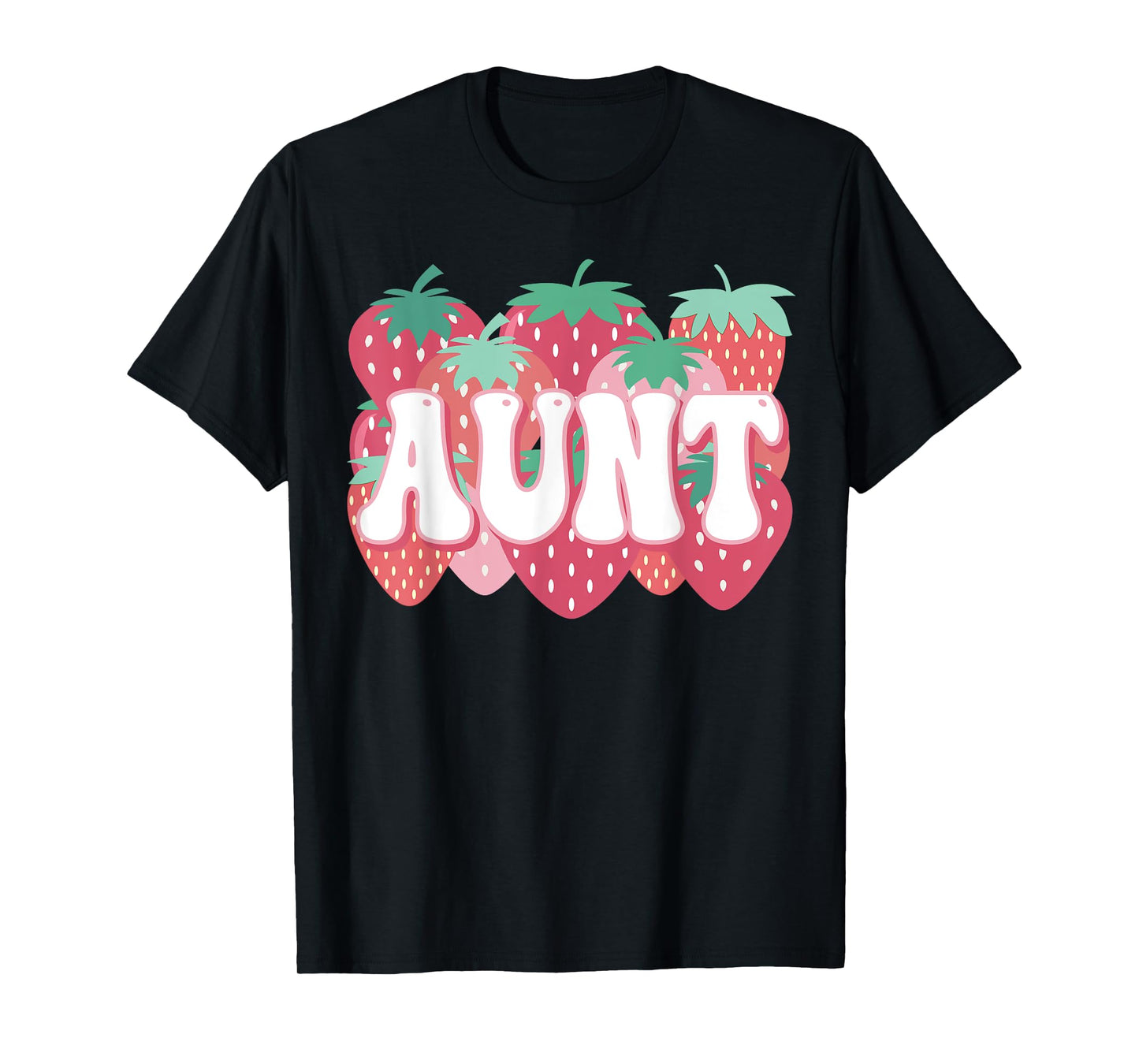 Aunt Of The Berry First Birthday Strawberry Family Party T-Shirt