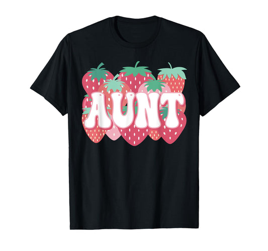 Aunt Of The Berry First Birthday Strawberry Family Party T-Shirt