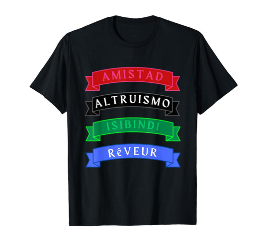 AMISTAD, ISIBINDI, ALTRUISMO, REVEUR 4 Houses 1 Family T-Shirt