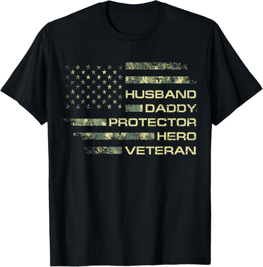 Husband Daddy Protector Hero Veteran USA Flag Camouflage Dad T-Shirt