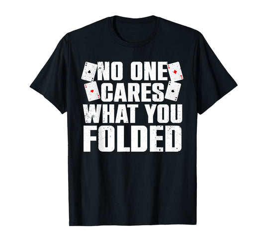 Funny Poker Art For Men Women Poker Player Casino Gambler T-Shirt