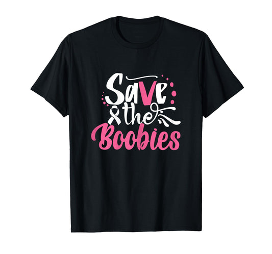 Save The Boobies | Breast Cancer T-Shirt