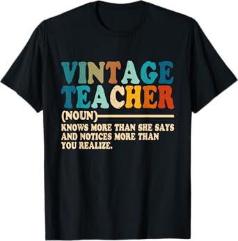 Vintage Teacher Knows More Than She Says Outfit Definition Men Women T-Shirt