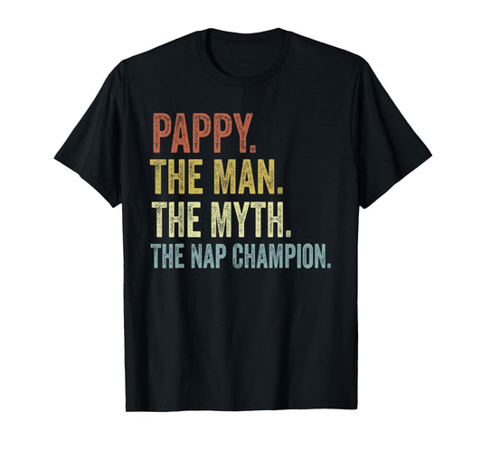 Pappy The Man The Myth The Nap Champion Father's Day Pappy T-Shirt