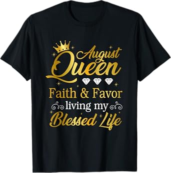 August Queen Living My Best Life Leo Virgo Birthday Queen T-Shirt
