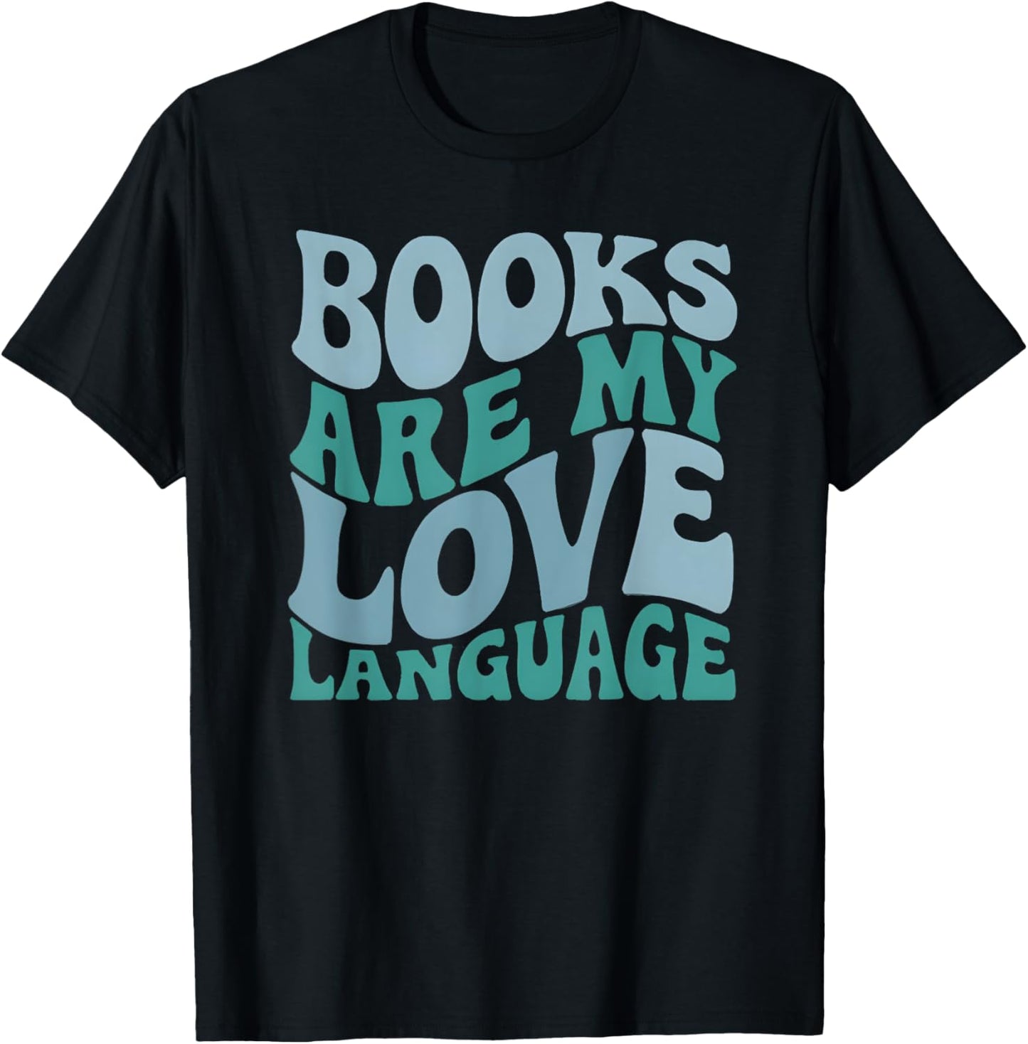 Books Are My Love Language Retro Book Quote Design T-Shirt