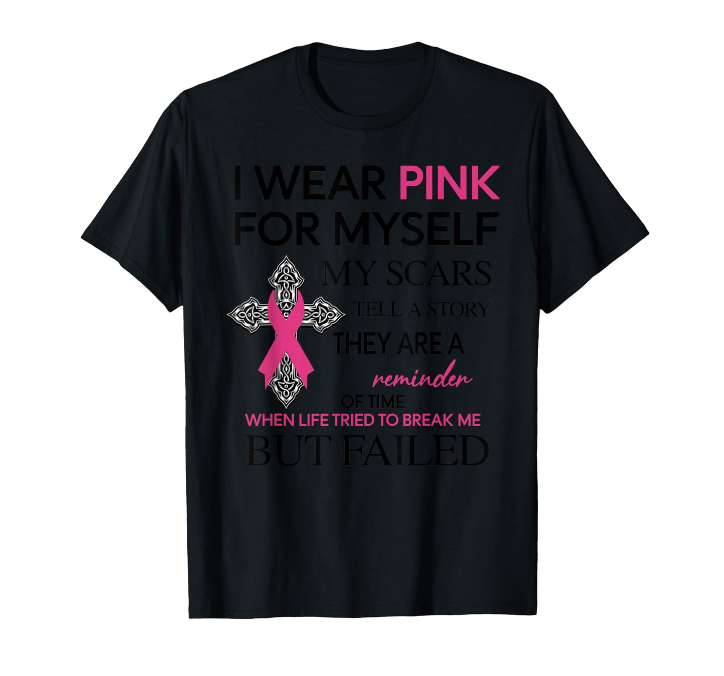 I Wear Pink For Myself My Scars Tell A Story T-Shirt
