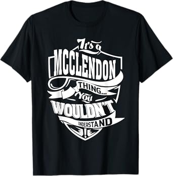 It's a MCCLENDON Thing Gifts T-Shirt