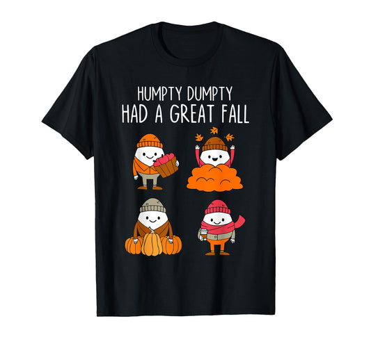 Humpty Dumpty Had A Great Fall Autumn Leaves Thanksgiving T-Shirt