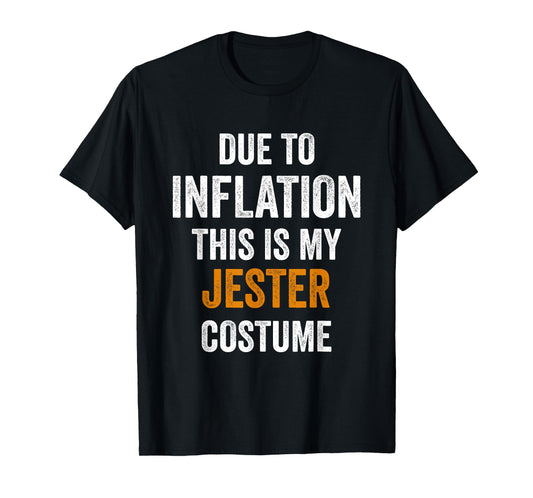 Jester Costume Halloween Due to Inflation Gifts Halloween T-Shirt