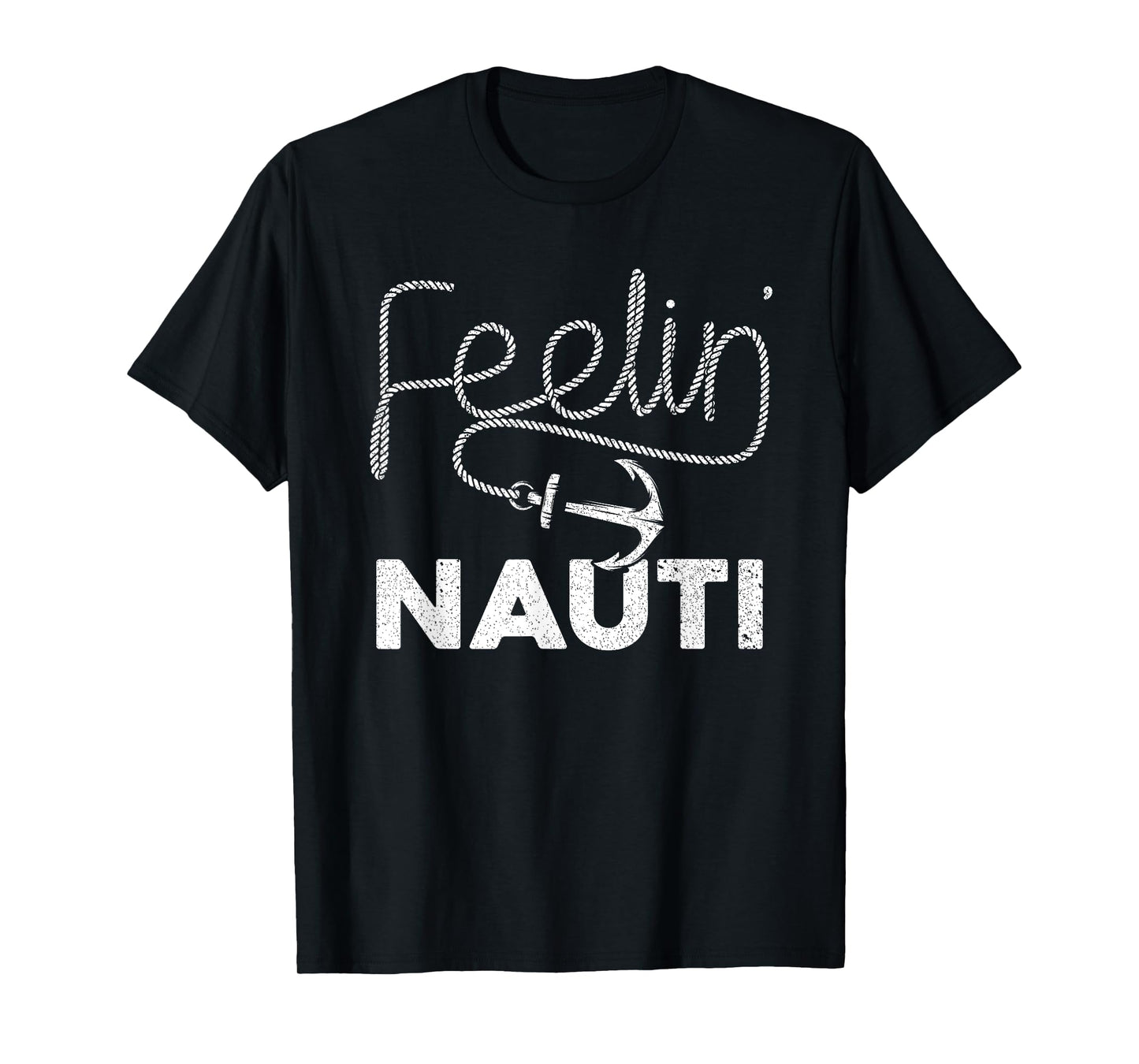 Cool Boating For Men Women Feeling Nauti Boat Captain Boater T-Shirt