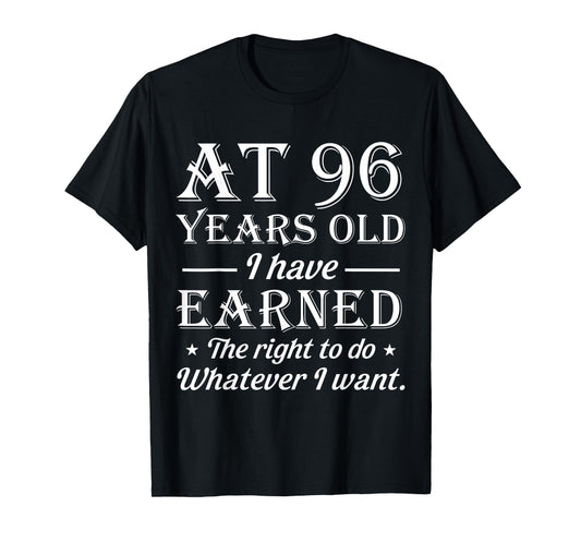 Funny 96th Birthday At 96 Years Old Do Whatever Mens Womens T-Shirt