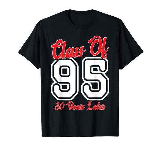 Class of 1995 30th Reunion High School College Graduation T-Shirt