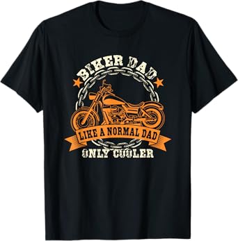 Biker Dad - Father's Day Biker Fathers - Motorcycle Dad T-Shirt