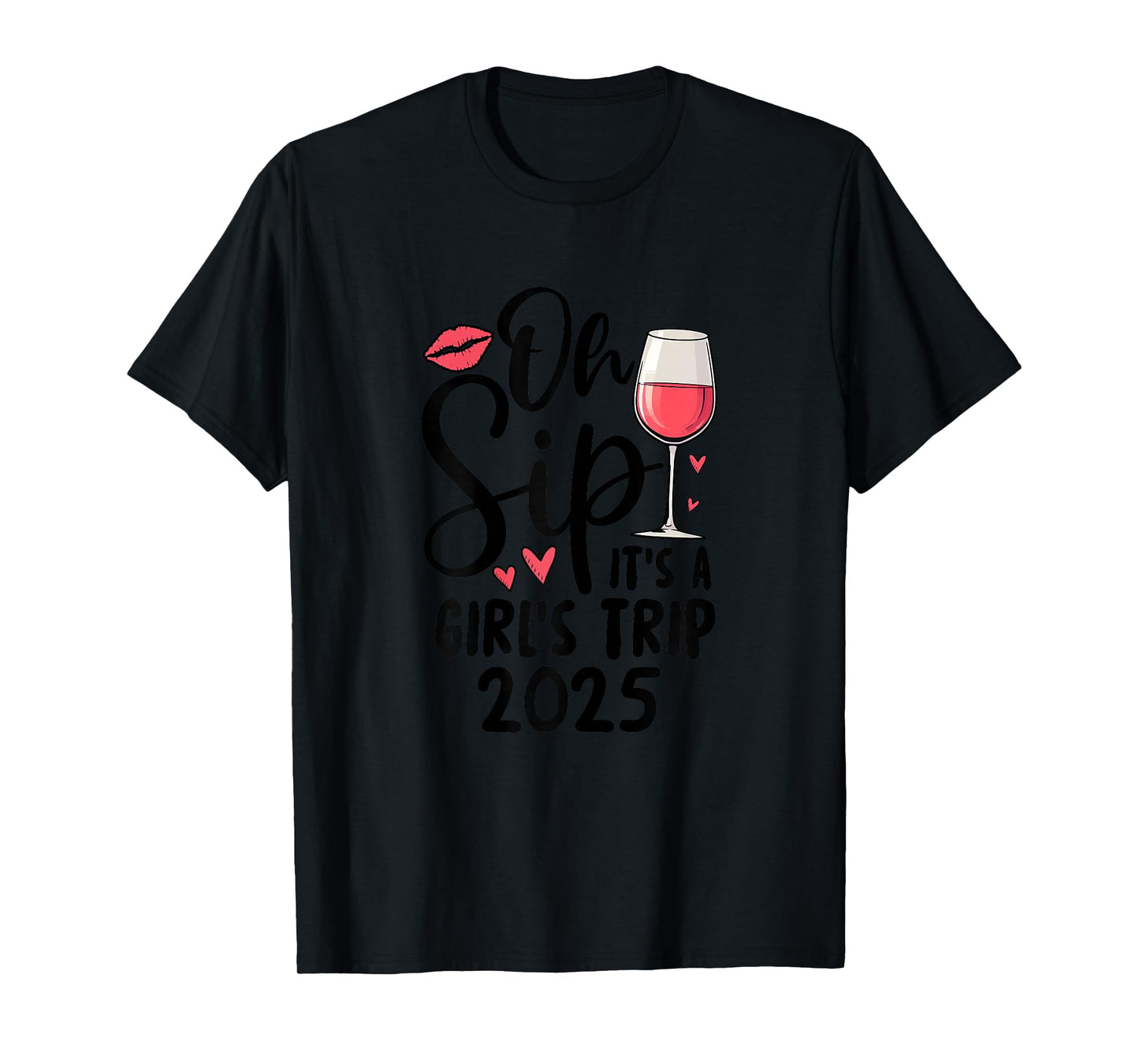 Oh Sip It's A Girls Trip 2025 Travel Girls T-Shirt