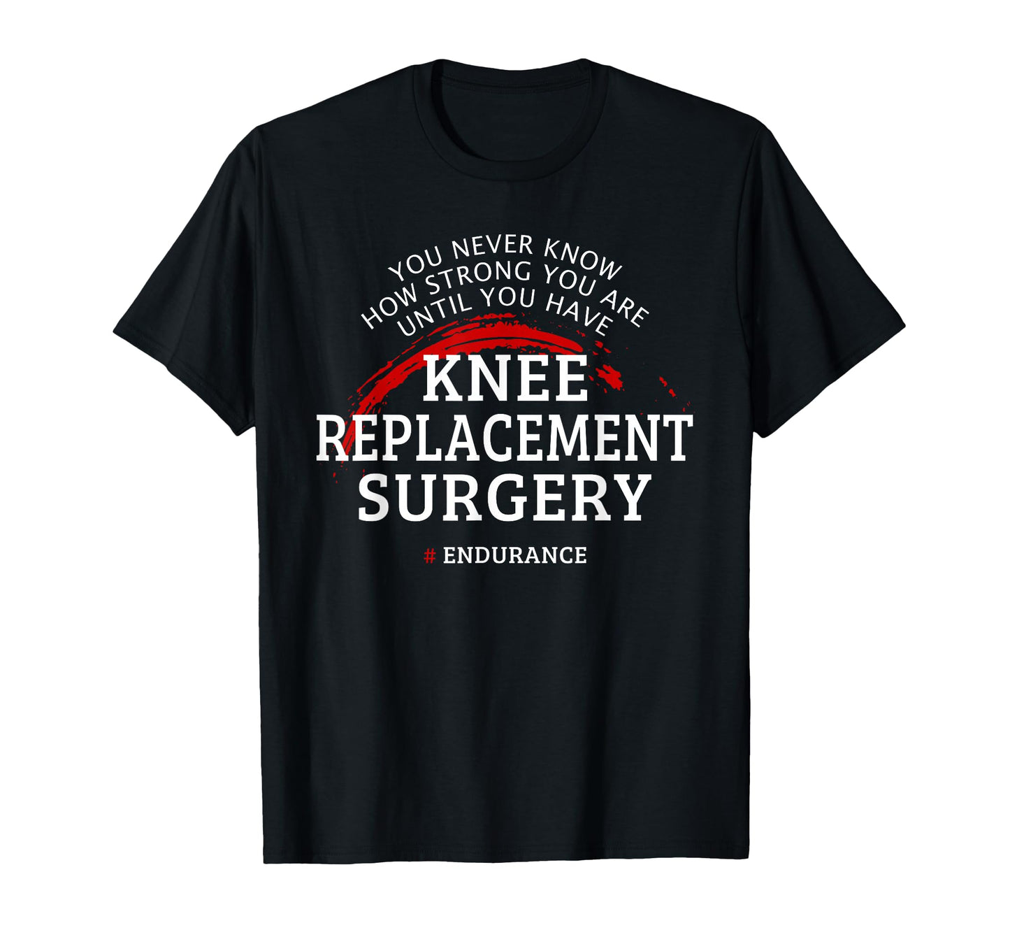 Knee Replacement Surgery Recovery Get Well T-Shirt