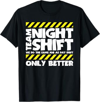Funny Work Meme - Team Night Shift - Funny Factory Worker T-Shirt