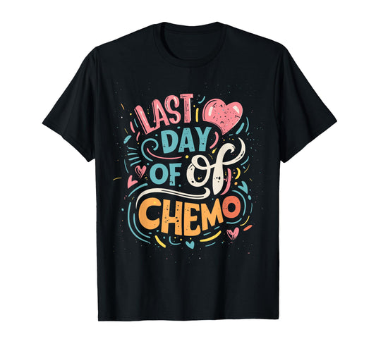 Last Day Of Chemo Lymphoma Awareness T-Shirt