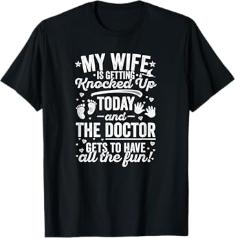 IVF Men Shirt Wife Knocked Up for Embryo Transfer Day T-Shirt