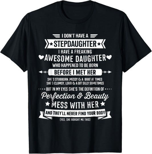 I Don't Have A Stepdaughter Bonus Dad Father's Day Stepdad T-Shirt