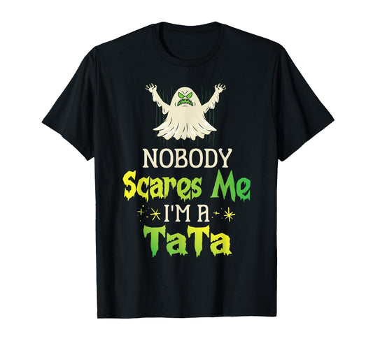 Halloween Ghost Nobody Scares Me I'm A Tata Grandpa Husband T-Shirt