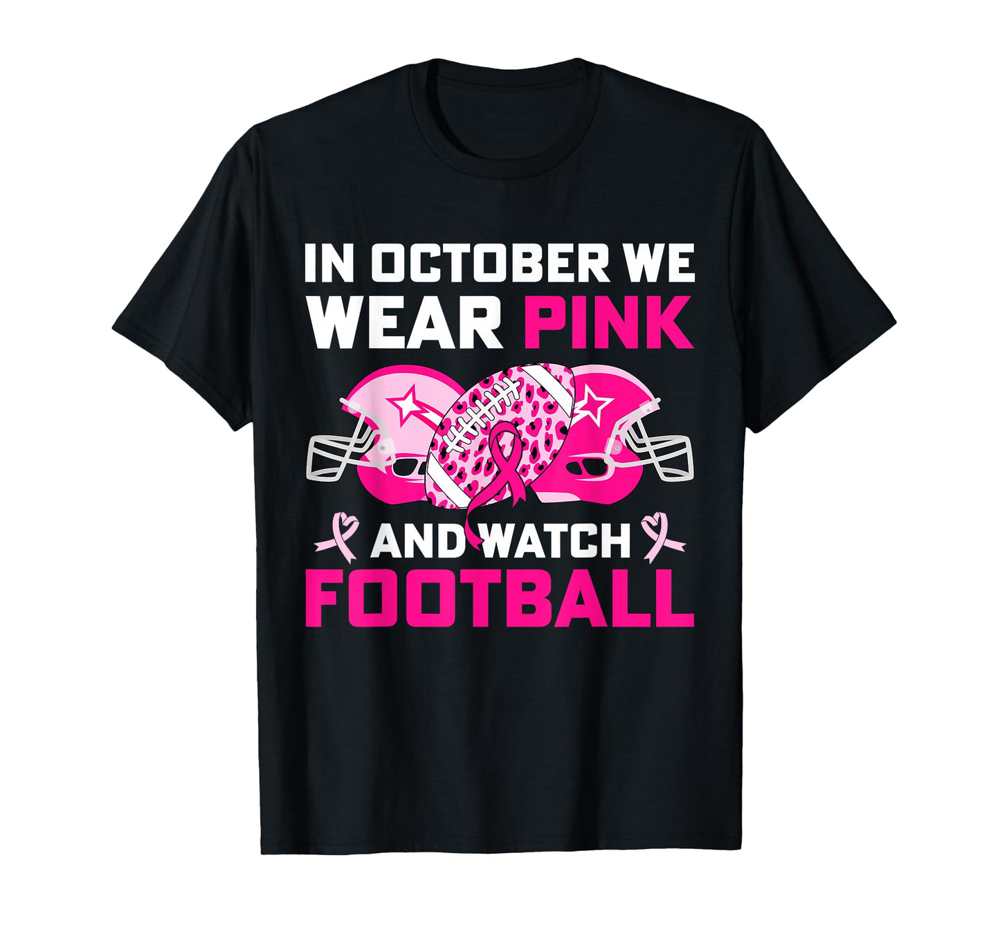 in October We Wear Pink Football Breast Cancer Awareness T-Shirt