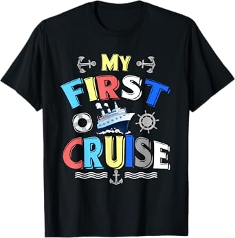 My First Cruise Men, Women, Girls and Boys Rookie Travelers T-Shirt
