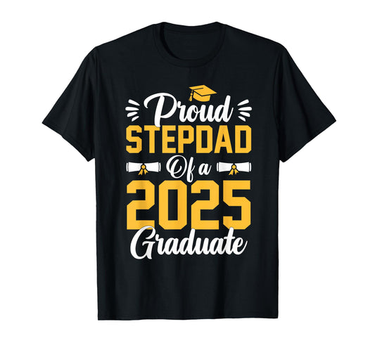 Proud Step Dad Of A Class Of 2025 Graduate Senior Graduation T-Shirt