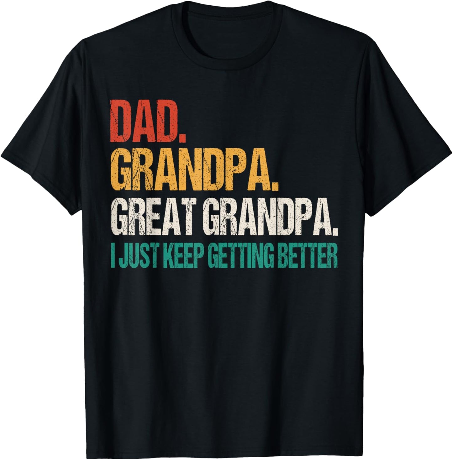 Dad Grandpa Great Grandpa Fathers Day For Great Grandfather T-Shirt