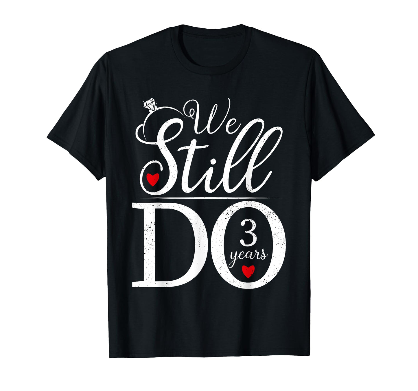 We Still Do 3 Years Couple Shirt 3rd Wedding Anniversary T-Shirt