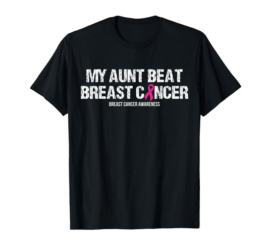 My Aunt Beat Breast Cancer Pink Ribbon Mom Mother Apparel T-Shirt
