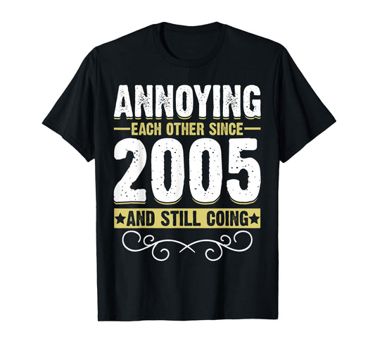 Annoying Each Other Since 2005 & Still Going Couple Married T-Shirt