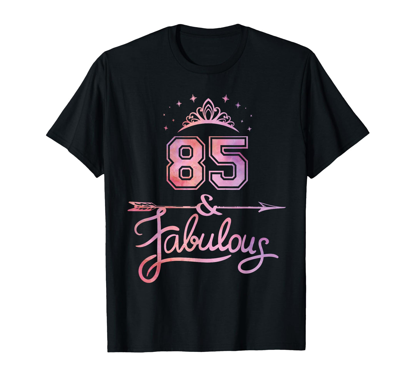 Women 85 Years Old And Fabulous Happy 85th Birthday T-Shirt