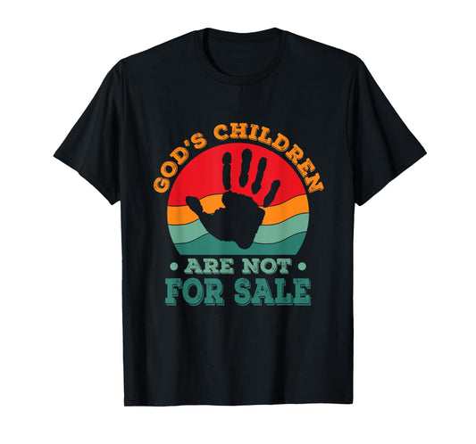 God's Children Are Not For Sale funny Quote God's Childre T-Shirt