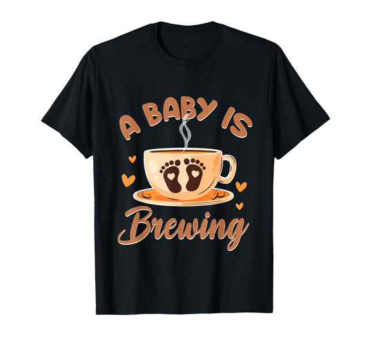 A Baby is Brewing Coffee Lover Pregnancy Announcement T-Shirt