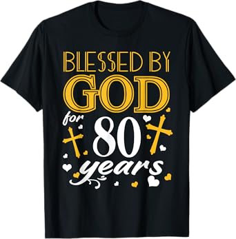 Vintage Blessed By God For 80 Years Happy 80th Birthday T-Shirt