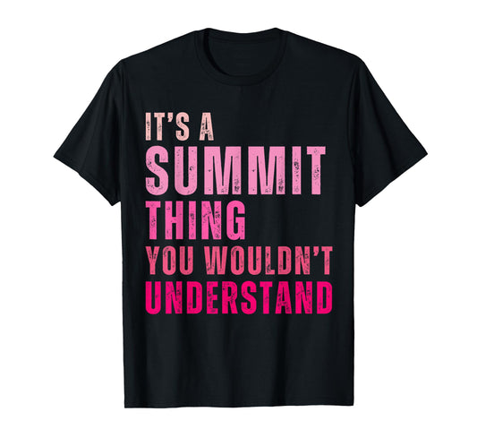 It's A Summit Thing You Wouldn't Understand Summit Vintage T-Shirt